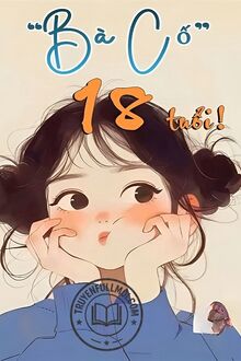 Bà Cố 18 Tuổi