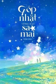 GÓP NHẶT TỪNG HẠT SAO MAI