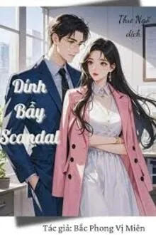 DÍNH BẪY SCANDAL