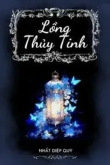 LỒNG THỦY TINH