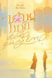 BÔNG HOA ĐỘC QUYỀN