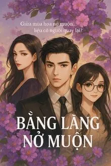 BẰNG LĂNG NỞ MUỘN