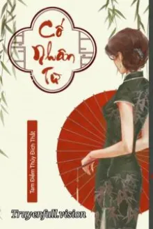 CỐ NHÂN TỪ - TAM ĐIỂM THỦY ĐÍCH THẤT