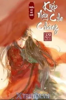 KIẾP NÀY CHO CHÀNG