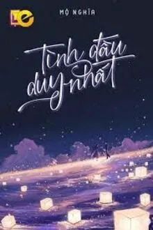 TÌNH ĐẦU DUY NHẤT