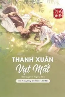 THANH XUÂN VỤT MẤT