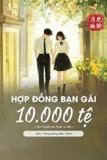 HỢP ĐỒNG BẠN GÁI 10.000 TỆ