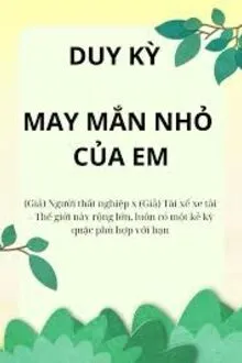 MAY MẮN NHỎ CỦA EM