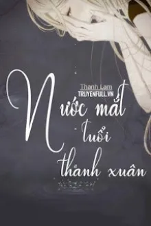 NƯỚC MẮT TUỔI THANH XUÂN