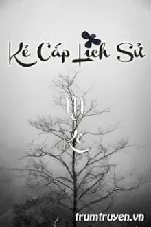 KẺ CẮP LỊCH SỬ