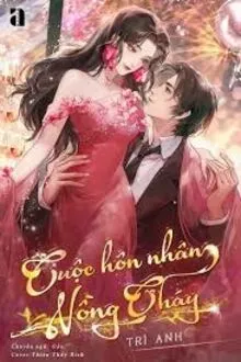 CUỘC HÔN NHÂN NỒNG CHÁY