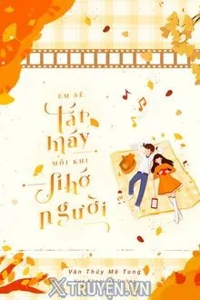 EM SẼ TẮT MÁY MỖI KHI NHỚ NGƯỜI