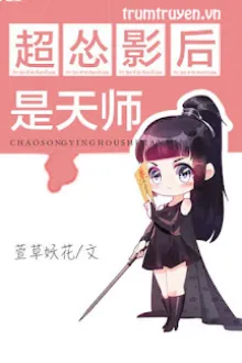 SIÊU TÚNG ẢNH HẬU LÀ THIÊN SƯ