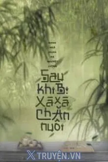 SAU KHI BỊ XÀ XÀ CHĂN NUÔI