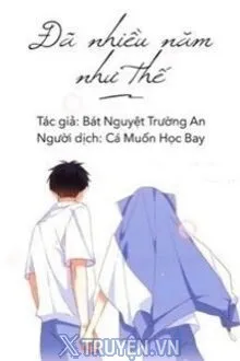 ĐÃ NHIỀU NĂM NHƯ THẾ