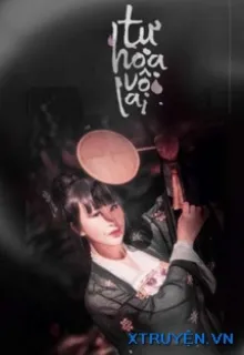 TỰ HỌA VÔ LAI