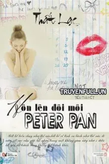 HÔN LÊN ĐÔI MÔI PETER PAN