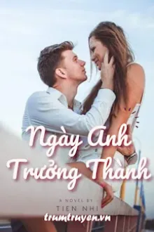 NGÀY ANH TRƯỞNG THÀNH