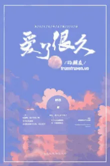 YÊU MỘT NGƯỜI BẠN TỪ RẤT LÂU
