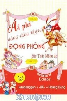 ÁI PHI NÀNG DÁM KHÔNG ĐỘNG PHÒNG