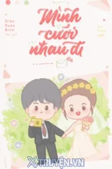 MÌNH CƯỚI NHAU ĐI