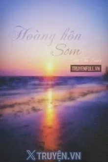 HOÀNG HÔN SỚM