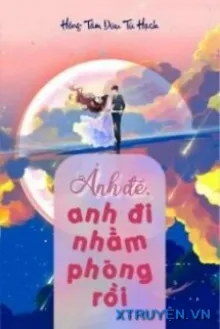ẢNH ĐẾ, ANH ĐI NHẦM PHÒNG RỒI