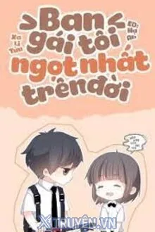 BẠN GÁI TÔI NGỌT NHẤT TRÊN ĐỜI