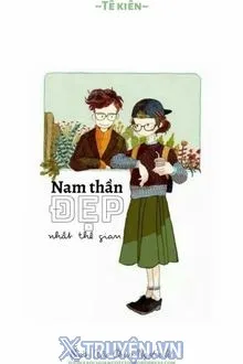 NAM THẦN ĐẸP NHẤT THẾ GIAN