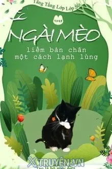 NGÀI MÈO LIẾM BÀN CHÂN MỘT CÁCH LẠNH LÙNG