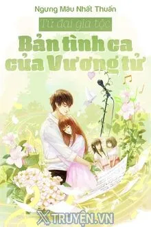 TỨ ĐẠI GIA TỘC: BẢN TÌNH CA CỦA VƯƠNG TỬ