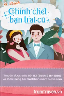 CHỈNH CHẾT BẠN TRAI CŨ