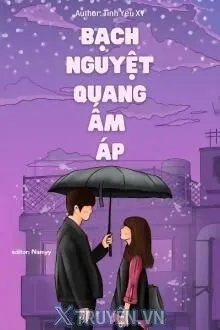 BẠCH NGUYỆT QUANG ẤM ÁP