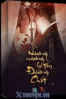 NƯƠNG NƯƠNG LẠI TÌM ĐƯỜNG CHẾT