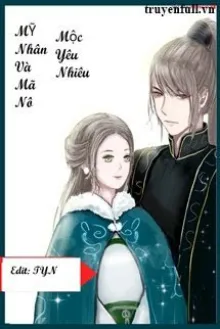 MỸ NHÂN VÀ MÃ NÔ