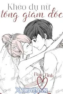 KHÉO DỤ NỮ TỔNG GIÁM ĐỐC