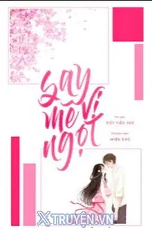 SAY MÊ VỊ NGỌT