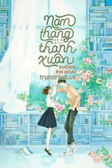 NĂM THÁNG THANH XUÂN KHÔNG PHÍ HOÀI
