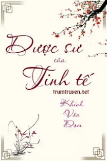 DƯỢC SƯ CỦA TINH TẾ