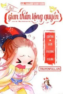 Ô HÔ! GIAN THẦN LỘNG QUYỀN