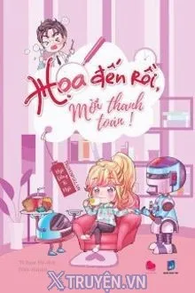 HỌA ĐẾN RỒI, MỜI THANH TOÁN