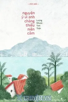NGUYỆN Ý VÌ ANH, CHÀNG THIẾU NIÊN CÂM