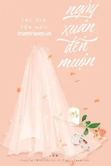 NGÀY XUÂN ĐẾN MUỘN